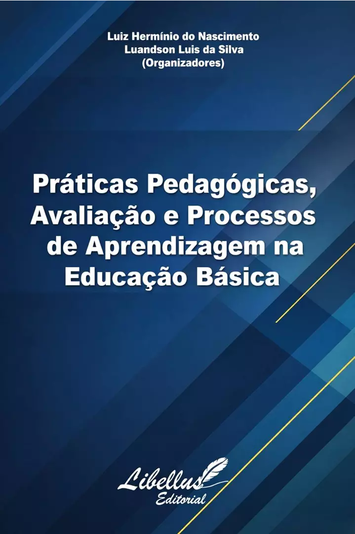 Práticas Pedagógicas, Avaliação e Processos  de Aprendizagem na Educação Básica